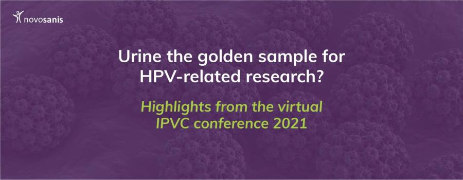 Urine the golden sample for HPV-related research? Highlights from the virtual IPVC conference 2021