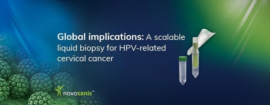 Global Implications: A Scalable Liquid Biopsy for HPV-related Cervical Cancer