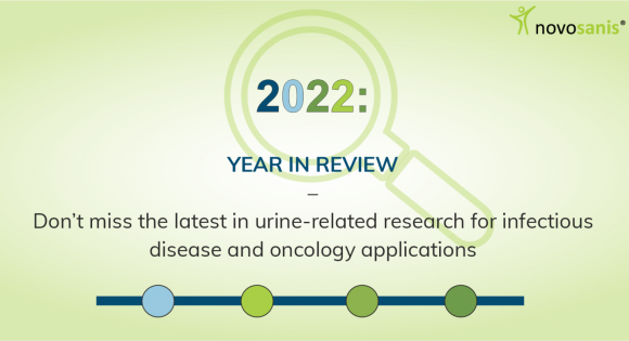 2022: Year in review – Don’t miss the latest in urine-related research for infectious disease and oncology applications